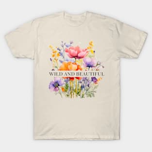 Wild and Beautiful flower T-Shirt